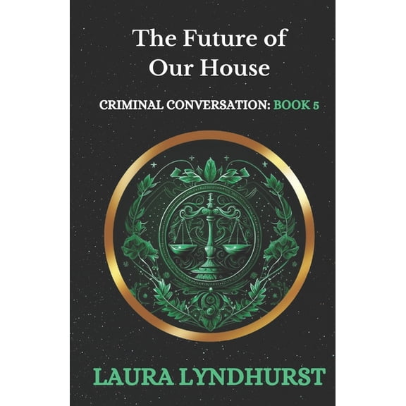 Criminal Conversation The Future of Our House, Book 5, (Paperback)