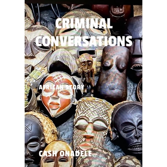 Criminal Conversations: The Bed Defiled, (Paperback)