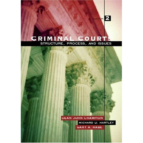 Pre-Owned Criminal Courts: Structure, Process, And Issues (Hardcover) 0131189794 9780131189799
