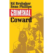 Criminal Criminal Volume 1 Coward, Book 1, Paperback