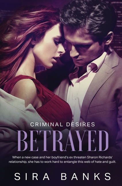 Criminal Desires: Betrayed (Paperback)