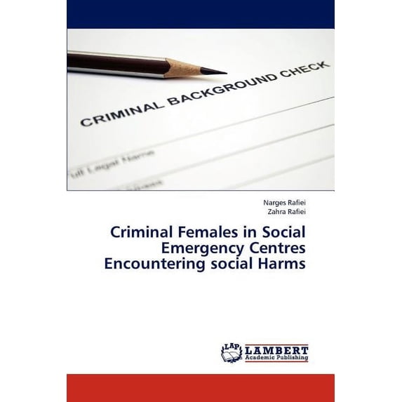 Criminal Females in Social Emergency Centres Encountering Social Harms (Paperback)