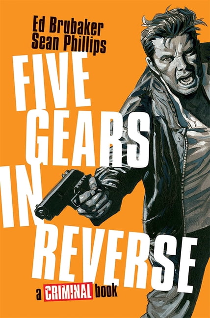 Criminal Five Gears in Reverse: A Criminal Book, (Hardcover)