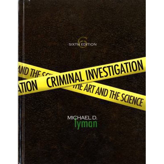 Pre-Owned Criminal Investigation: The Art and the Science (Hardcover) 0135060575 9780135060575