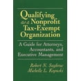 thumbnail image 1 of Criminal Justice; 2 Qualifying as a Nonprofit Tax-Exempt Organization: A Guide for Attorneys, Accountants, and Executive Management, (Hardcover), 1 of 1