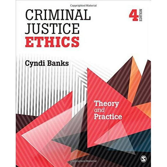 Pre-Owned Criminal Justice Ethics: Theory and Practice (Paperback) 1506326056 9781506326054