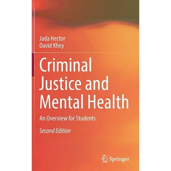 Criminal Justice and Mental Health: An Overview for Students, (Hardcover)