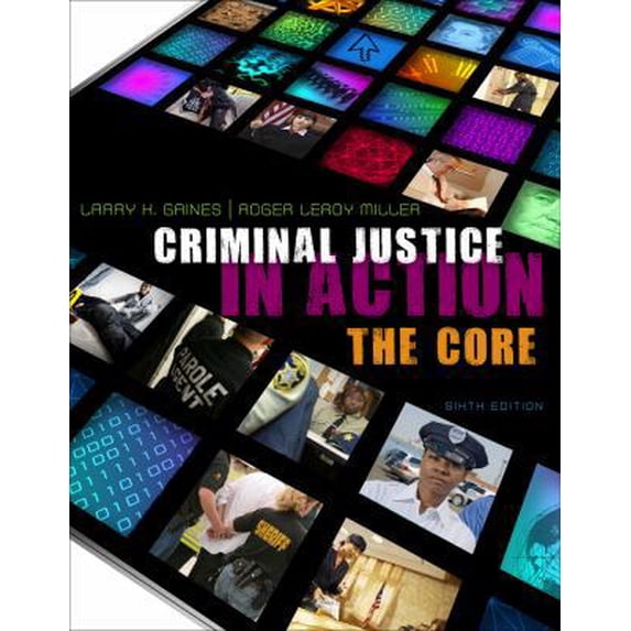 Pre-Owned Criminal Justice in Action: The Core (Paperback) 0495913553 9780495913559