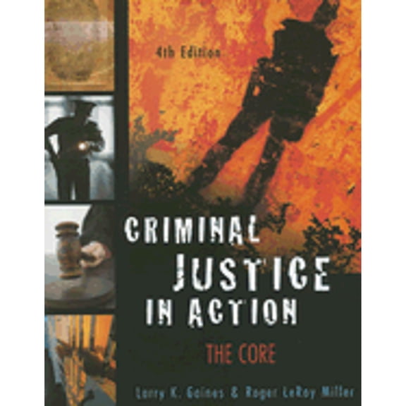 Pre-Owned Criminal Justice in Action: The Core (Paperback) 0495094757 9780495094753