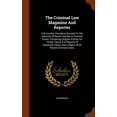The Criminal Law Magazine and Reporter : A Bi-Monthly Periodical ...