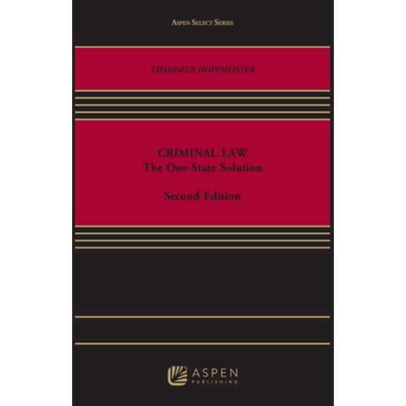 Pre-Owned Criminal Law: The One-state Solution (Aspen Select)