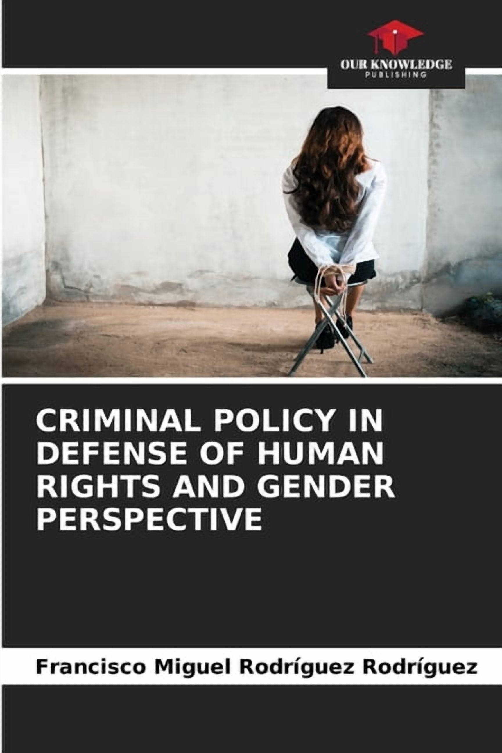 Criminal Policy in Defense of Human Rights and Gender Perspective, (Paperback)