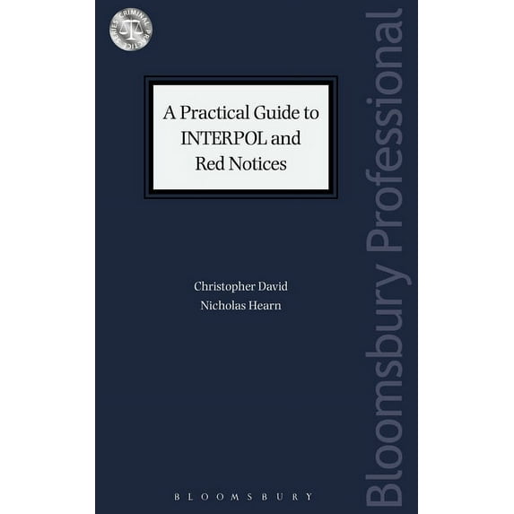Criminal Practice: A Practical Guide to INTERPOL and Red Notices (Paperback)