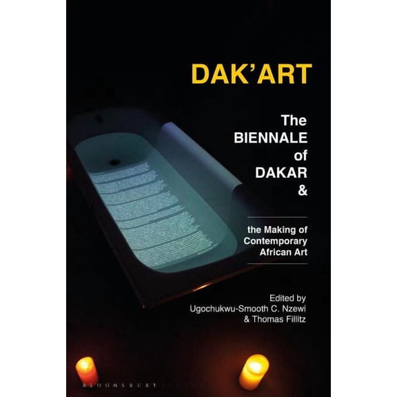 Criminal Practice Dak'Art: The Biennale of Dakar and the Making of Contemporary African Art, (Hardcover)