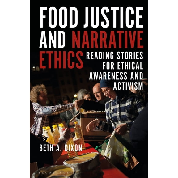 Criminal Practice Food Justice and Narrative Ethics: Reading Stories for Ethical Awareness and Activism, (Paperback)