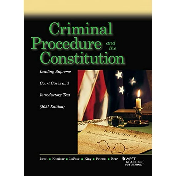 Pre-Owned Criminal Procedure and the Constitution, Leading Supreme Court Cases and Introductory Text, 2021 (American Casebook Series) (Paperback) 1647088941 9781647088941