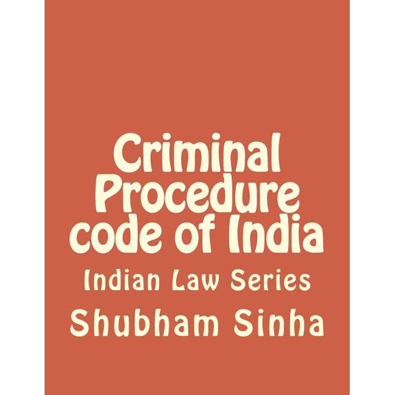 Criminal Procedure code of India: Indian Law Series