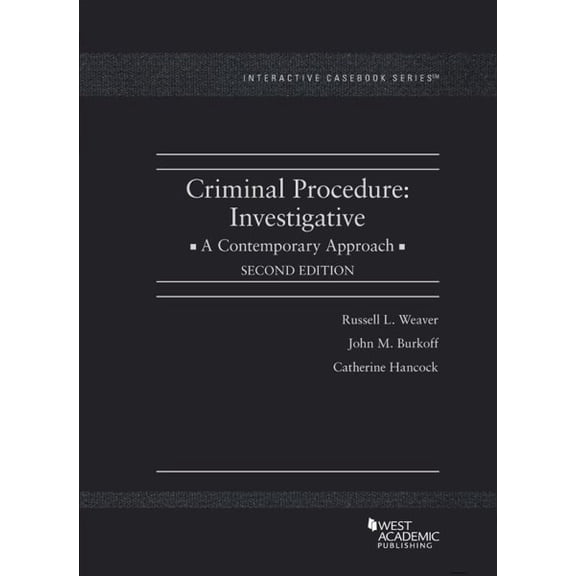 Pre-Owned Criminal Procedure: Investigative, A Contemporary Approach (Interactive Casebook Series)