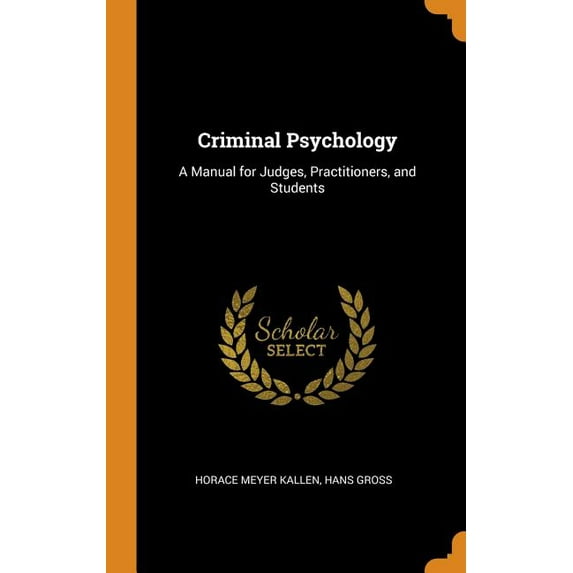 Criminal Psychology : A Manual for Judges, Practitioners, and Students (Hardcover)