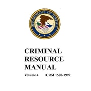 Criminal Resource Manual 1500-1999 Paperback by Department of Justice