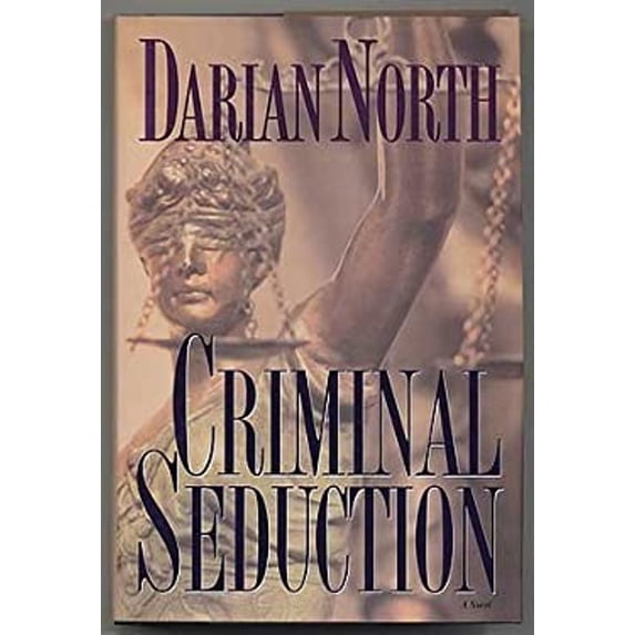 Pre-Owned Criminal Seduction (Hardcover) 0525937404 9780525937401