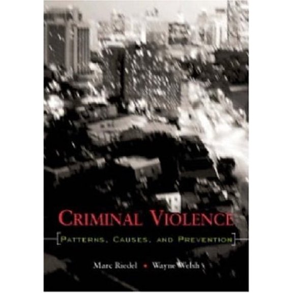 Pre-Owned Criminal Violence : Patterns, Causes, and Prevention (Paperback) 1891487671 9781891487675