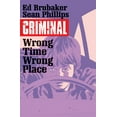 thumbnail image 1 of Criminal Volume 7: Wrong Place Wrong Time (Paperback), 1 of 1