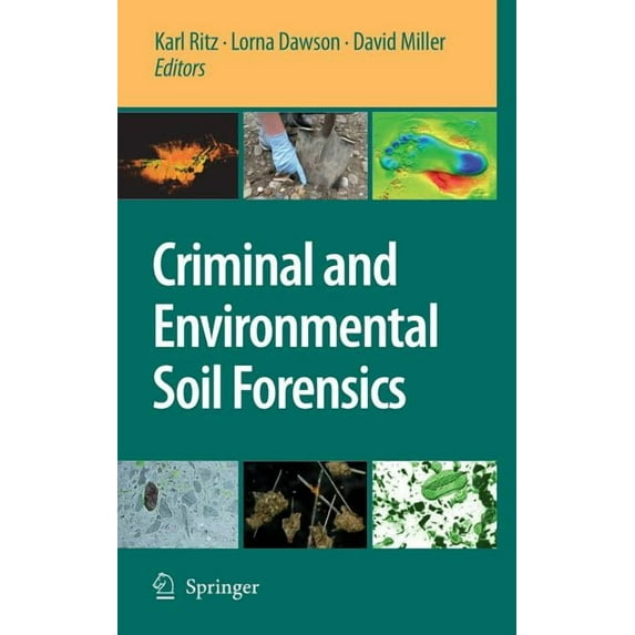 Criminal and Environmental Soil Forensics, (Hardcover)