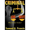 thumbnail image 1 of Criminal or Not: What is Your Verdict? (Paperback), 1 of 1