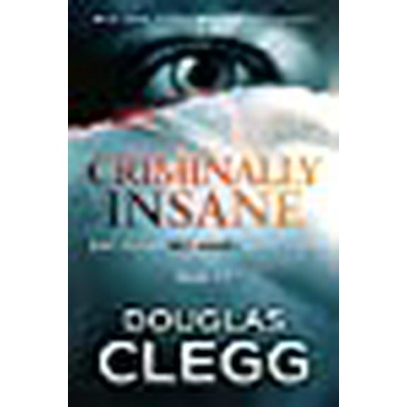 Criminally Insane: The Series: Books 1-3 (Paperback) by Douglas Clegg