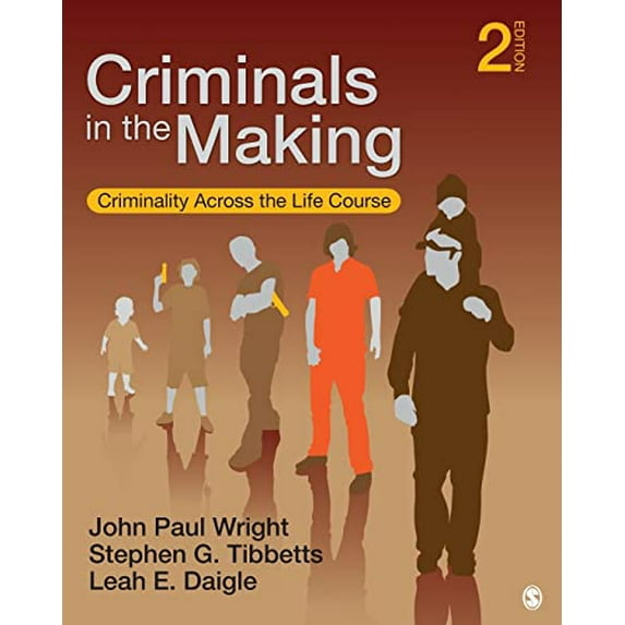 Pre-Owned Criminals in the Making: Criminality Across the Life Course (Paperback) 1452217998 9781452217994