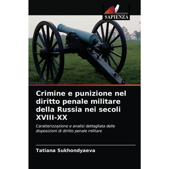 Crimine e punizione nel diritto penale militare della Russia nei secoli XVIII-XX (Paperback)