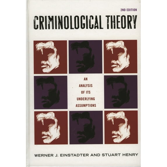Criminological Theory: An Analysis of Its Underlying Assumptions, (Hardcover)