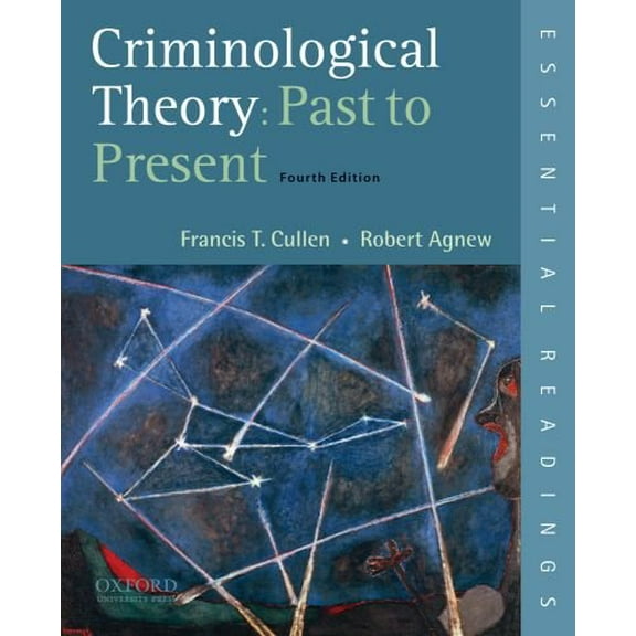 Pre-Owned Criminological Theory: Past to Present: Essential Readings (Paperback) 0195389557 9780195389555