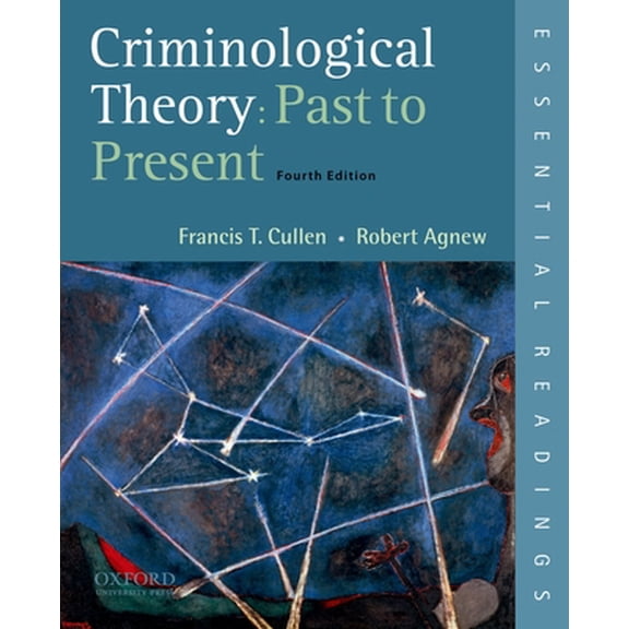 Pre-Owned Criminological Theory: Past to Present: Essential Readings (Paperback) 0195389557 9780195389555
