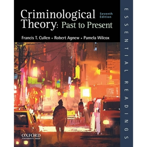 Pre-Owned Criminological Theory: Past to Present (Paperback) 0197619312 9780197619315