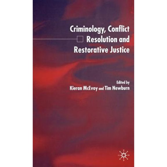 Pre-Owned Criminology, Conflict Resolution and Restorative Justice, (Hardcover)