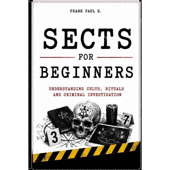 Criminology, Criminal Profiling, Serial Sects for Beginners: Understanding Cults, Manipulation and Social Control, Book 8, (Paperback)