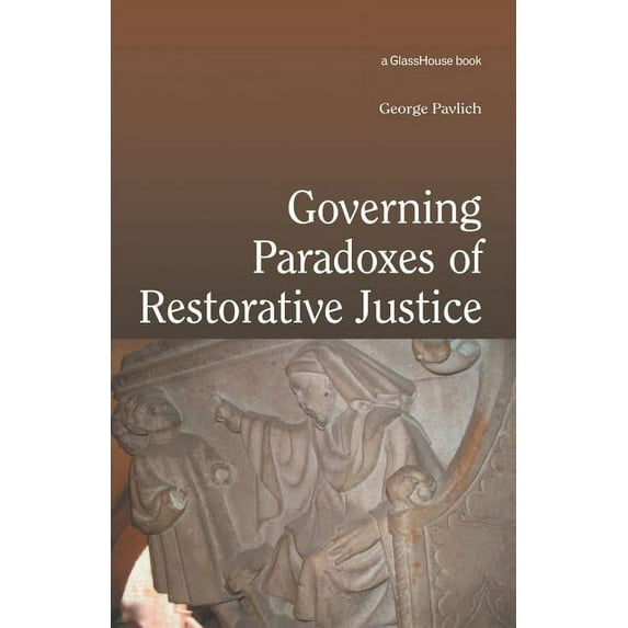 Criminology S Governing Paradoxes of Restorative Justice, (Paperback)