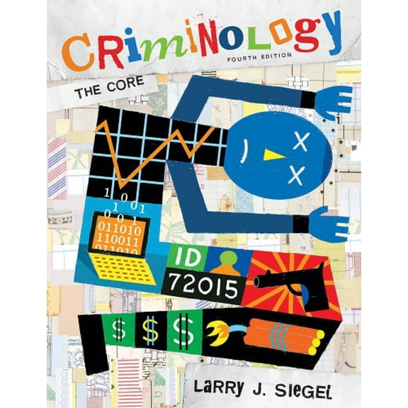 Pre-Owned Criminology: The Core, 4th Edition