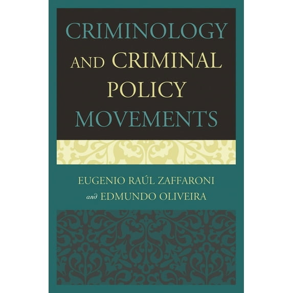 Criminology and Criminal Policy Movements, (Paperback)
