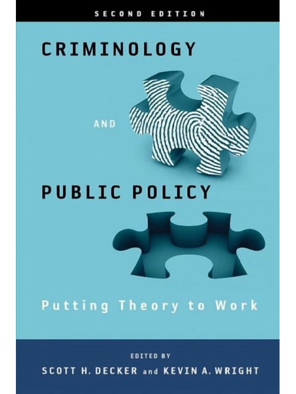 Criminology and Public Policy: Putting Theory to Work : Putting Theory to Work (Paperback)