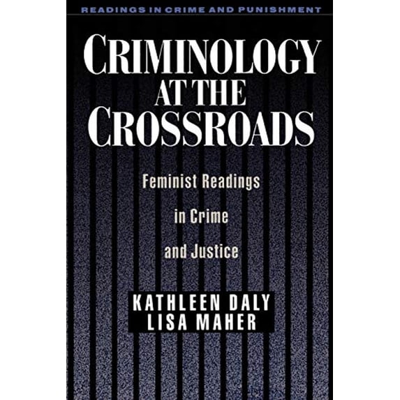Pre-Owned Criminology at the Crossroads: Feminist Readings in Crime and Justice (Readings in Crime and Punishment), 9780195113440, 0195113446, Paperback, 1 edition