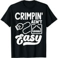 thumbnail image 1 of Crimpin' Ain't Easy Network Admin T-Shirt, 1 of 3