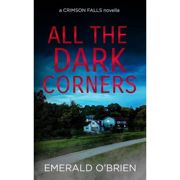 Crimson Falls Novella All the Dark Corners, Book 1, (Paperback)