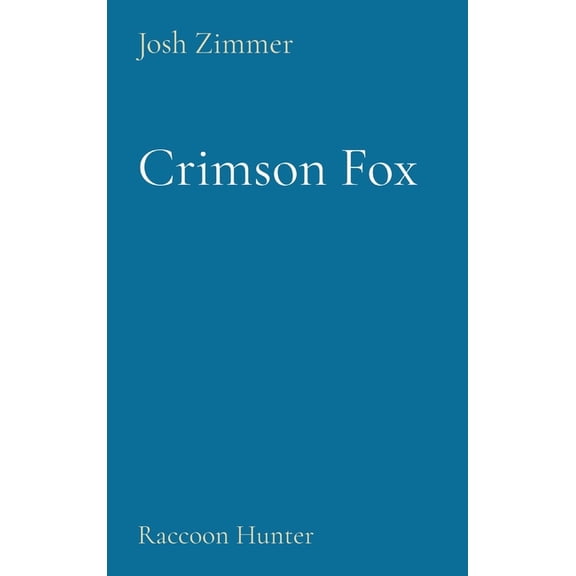 Crimson Fox: Raccoon Hunter, (Hardcover)