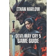 Crimson Legacy The Devils Reckoning Devil May Cry 5 Game Guide Master Combat Mechanics, Conquer Every Boss and Mission, Book 5, Paperback