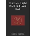 thumbnail image 1 of Crimson Light Crimson Light Book 3: Hawk, Book 3, (Paperback), 1 of 1