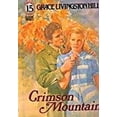 thumbnail image 1 of Pre-Owned Crimson Mountain (Grace Livingston Hill Series) (Hardcover) 0800712358 9780800712358, 1 of 1