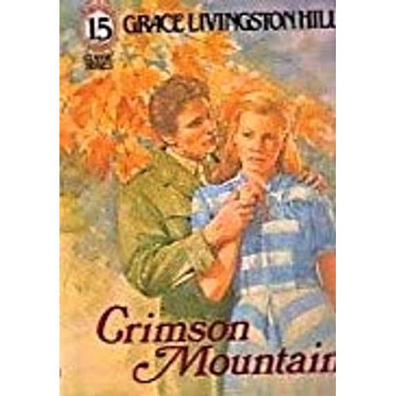 Pre-Owned Crimson Mountain (Grace Livingston Hill Series) (Hardcover) 0800712358 9780800712358